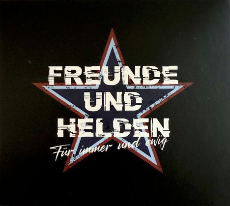 Text: "FREUNDE UND HELDEN. Für immer und ewig." Stern-Design in Blau, Rot und Weiß auf schwarzem Hintergrund.