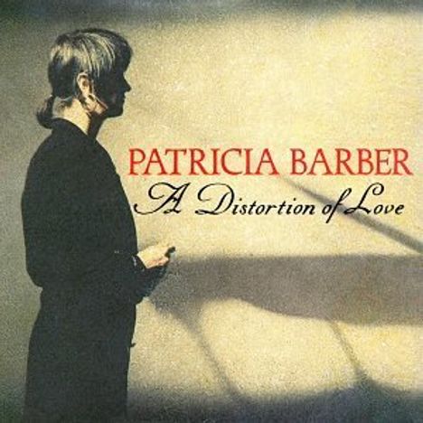 Patricia Barber (geb. 1956): Distortion Of Love, CD