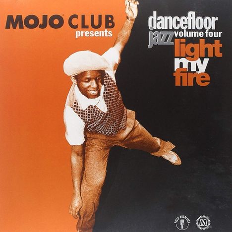 Mojo Club Presents Dancefloor Jazz Volume Four - Light My Fire (180g), LP
