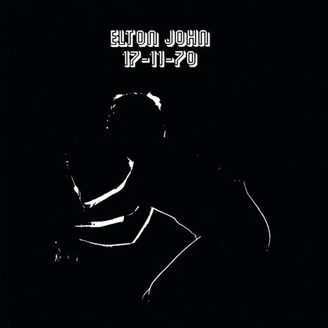Elton John (geb. 1947): 17-11-70, CD