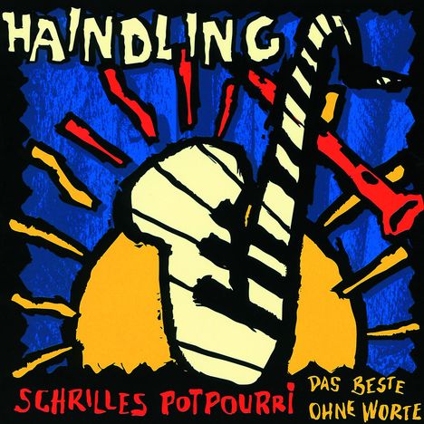 Haindling: Schrilles Potpourri - Das Beste ohne Worte, CD