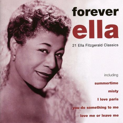 Ella Fitzgerald (1917-1996): Forever Ella - 21 Classics, CD