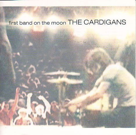 The Cardigans: First Band On The Moon, CD