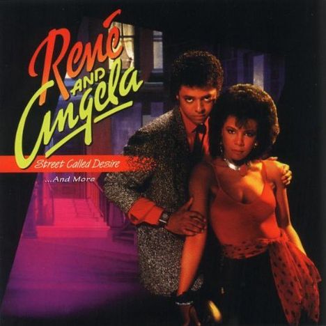 Rene &amp; Angela: Street Called Desire ... And More, CD