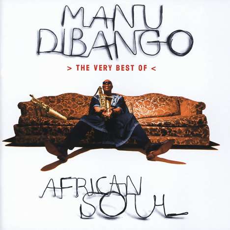 Manu Dibango (1933-2020): African Soul - The Very Best Of Manu Dibango, CD