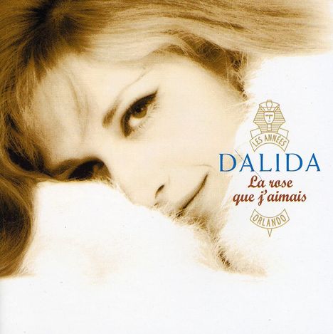 Dalida: La Rose Que J'amais (Volume 1), CD