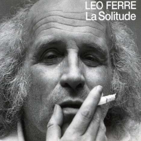 Leo Ferre (1916-1993): La Solitude, CD