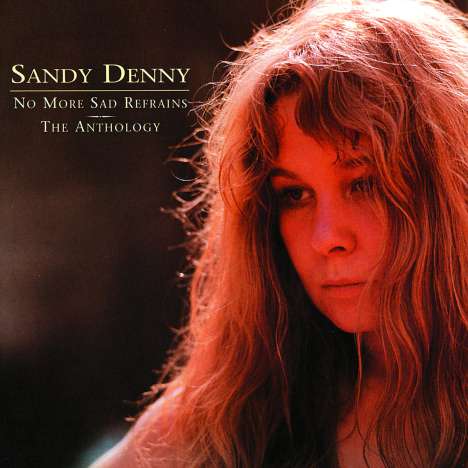 Sandy Denny: No More Sad Refrains - The Anthology, 2 CDs