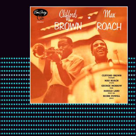 Clifford Brown &amp; Max Roach: Clifford Brown &amp; Max Roach, CD