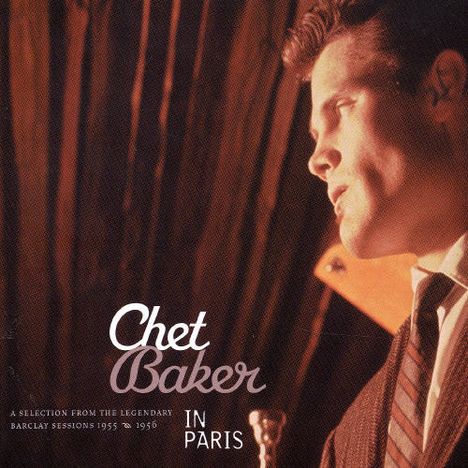 Chet Baker (1929-1988): A Selection From The Legendary Barclay Sessions, CD