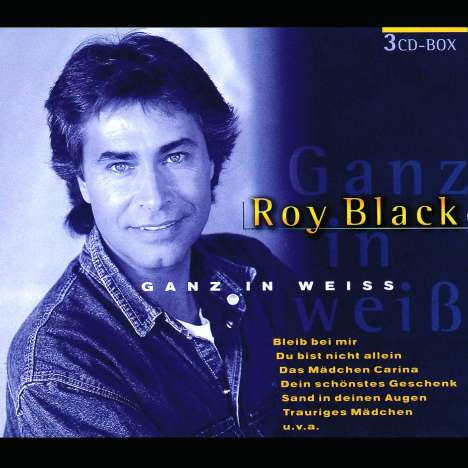 Roy Black: Ganz in Weiß, 3 CDs