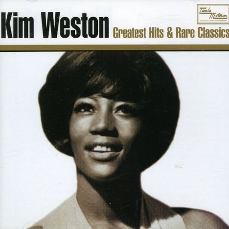 Kim Weston: Greatest Hits &amp; Rare Classics, CD
