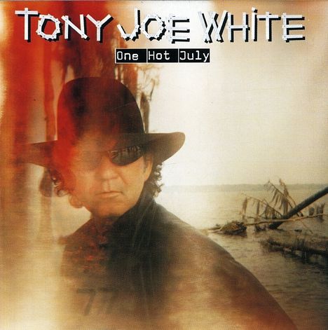 Tony Joe White: One Hot July, CD