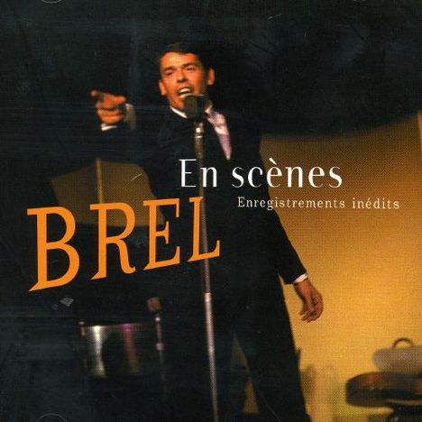 Jacques Brel (1929-1978): Brel en Scenes (unissued), CD