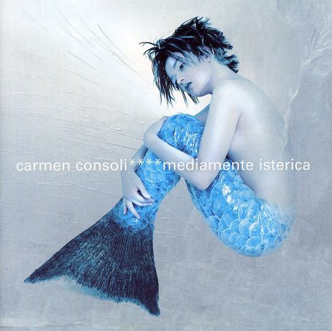 Carmen Consoli: Mediamente Isterica, CD