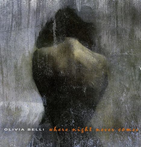 Olivia Belli (20. Jahrhundert): Where Night Never Comes LP, LP