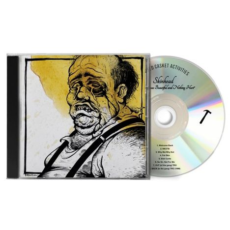 CD mit Titel „Skinhead: Some Beautiful and Nothing Hurt“. Cover: Zeichnung eines Mannes mit Trägern und müdem Ausdruck.