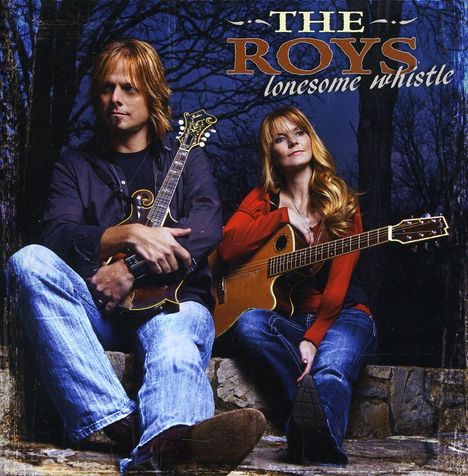 Roys: Lonesome Whistle, CD