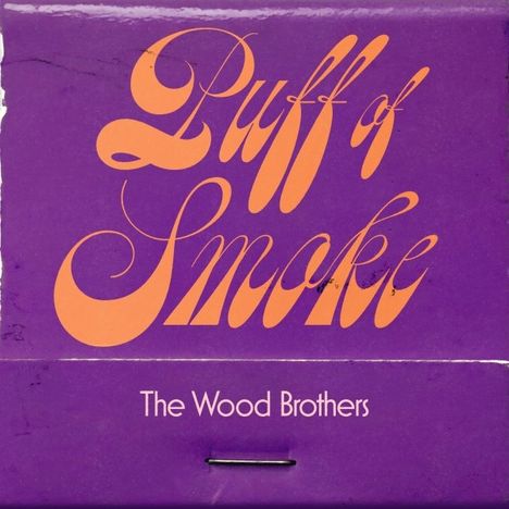 The Wood Brothers: Puff of Smoke, CD
