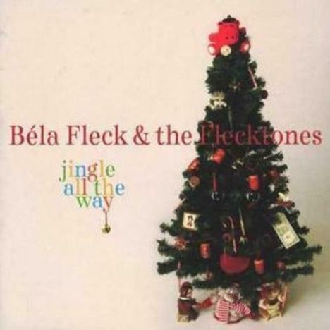 "Béla Fleck & the Flecktones" in Rot, "jingle all the way" in Bunt; Weihnachtsbaum mit Dekorationen.
