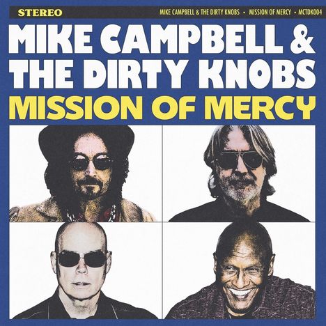 Oben steht „Mike Campbell & The Dirty Knobs Mission of Mercy“. Darunter vier Männer in einem quadratischen Raster.