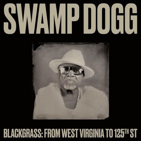 Swamp Dogg: Blackgrass: From West Virginia To 125th St, LP