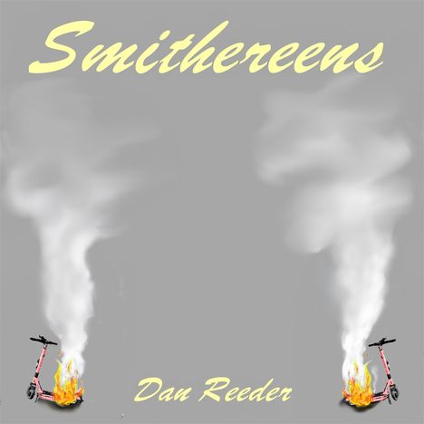 Dan Reeder: Smithereens, CD