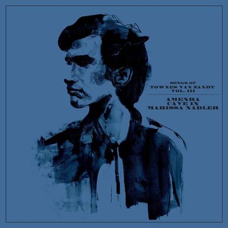 Amenra, Cave In &amp; Marissa Nadler: Songs Of Townes Van Zandt Vol. III, CD