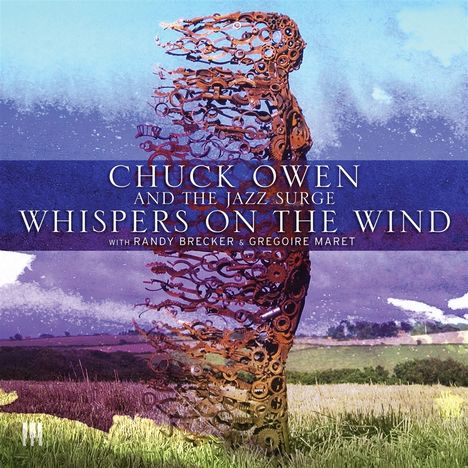 Chuck Owen &amp; The Jazz Surge: Whispers On The Wind, CD