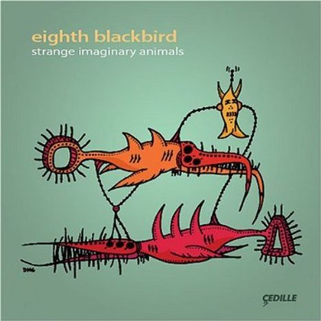 Eighth Blackbird - Strange imaginary animals, CD