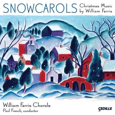 William Ferris (1937-2000): Snowcarols, CD