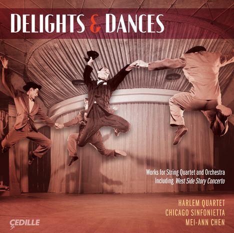 Delights &amp; Dances - Werke für Streichquartett &amp; Streichorchester, CD