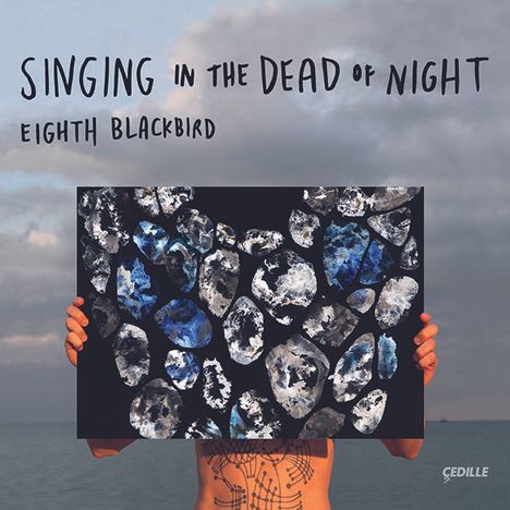 Eighth Blackbird - Singing in the Dead of Night, CD