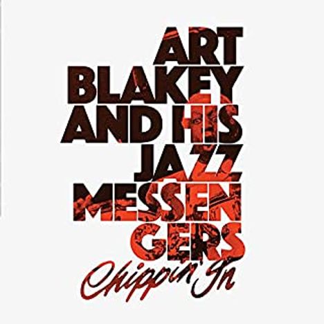 Art Blakey (1919-1990): Chippin' In (180g) (Limited Edition) (Clear Vinyl), 2 LPs