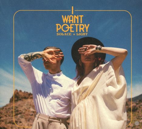 I Want Poetry: Solace + Light, CD