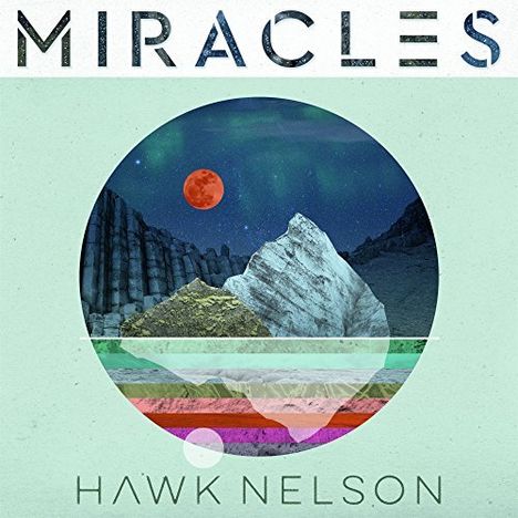 Hawk Nelson: Miracles, CD