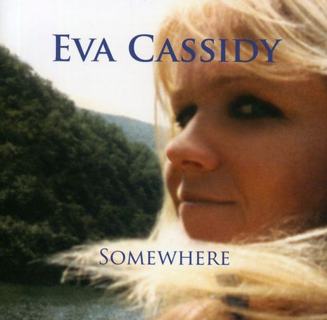 Eva Cassidy: Somewhere (US-Design), CD