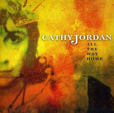 Cathy Jordan: All The Way Home, CD
