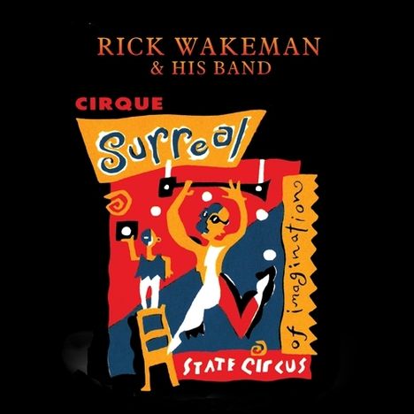 Rick Wakeman: Cirque Surreal, CD