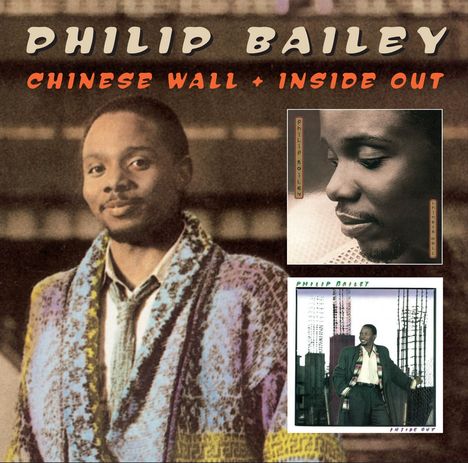 Philip Bailey (geb. 1951): Chinese Wall / Inside Out, 2 CDs