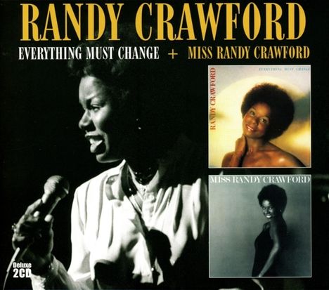 Randy Crawford (geb. 1952): Everything Must Change / Miss Randy Crawford, 2 CDs
