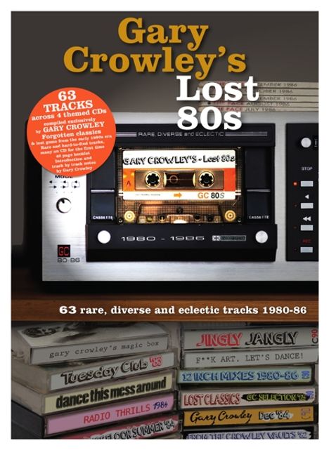 Gary Crowley's Lost 80s: 63 Rare, Diverse And Eclectic Tracks, 4 CDs