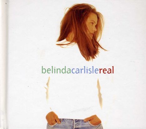 Belinda Carlisle: Real (Deluxe Edition) (2 CDs + DVD), 2 CDs und 1 DVD