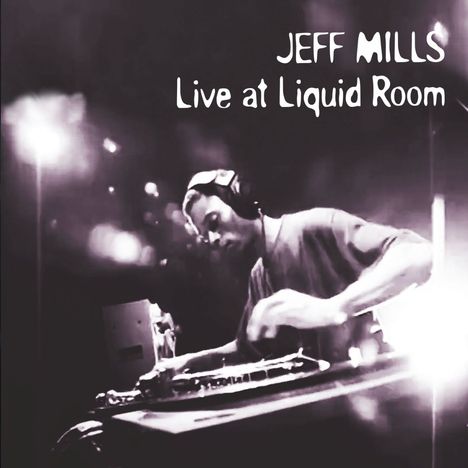 Jeff Mills: Live At Liquid Room (30th Anniversary), CD