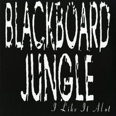 Blackboard Jungle: I Like It A Lot (Limited Edition), LP