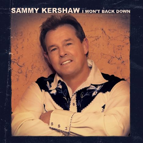 Sammy Kershaw: I Won't Back Down, CD