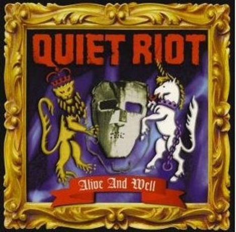 Quiet Riot: Alive And Well, CD