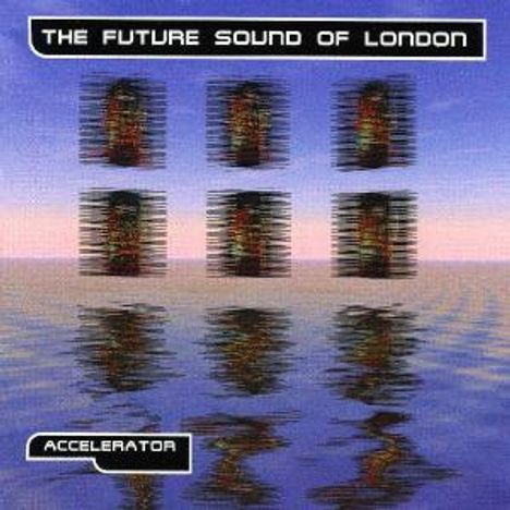 The Future Sound Of London: Accelerator, CD