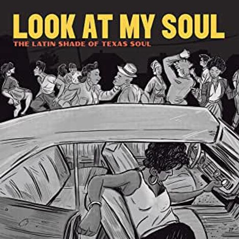 Look At My Soul: The Latin Shade Of Texas Soul, LP