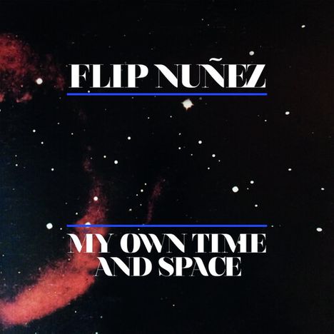 Joseph „Flip“ Nuñez: My Own Time And Space, CD